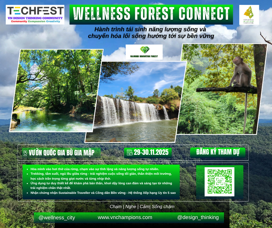WELLNESS FOREST CONNECT – HÀNH TRÌNH HỌC CÙNG RỪNG, KẾT NỐI THIÊN NHIÊN, BẢO VỆ SỰ SỐNG